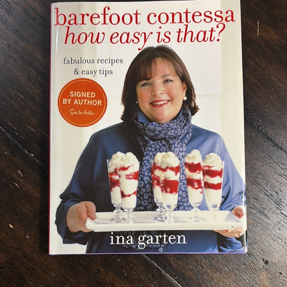 Autographed Copy of Ina Garten’s Barefoot Contessa “how easy is that?”